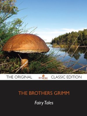 cover image of Grimms' Fairy Tales - The Original Classic Edition